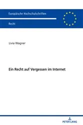 Book cover of Ein Recht auf Vergessen im Internet by Livia Wagner