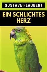 Book cover of Ein schlichtes Herz by Gustave Flaubert