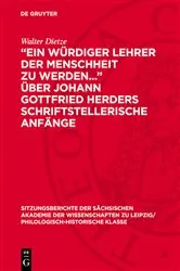 Book cover of „Ein würdiger Lehrer der Menschheit zu werden...“ über Johann Gottfried Herders schriftstellerische Anfänge by Walter Dietze