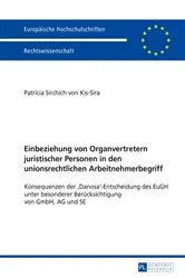 Book cover of Einbeziehung von Organvertretern juristischer Personen in den unionsrechtlichen Arbeitnehmerbegriff by Patricia Sirchich von Kis-Sira