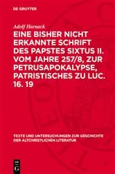 Book cover of Eine bisher nicht erkannte Schrift des Papstes Sixtus II. vom Jahre 257/8, zur Petrusapokalypse, Patristisches zu Luc. 16. 19 by Adolf Harnack
