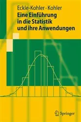 Book cover of Eine Einführung in die Statistik und ihre Anwendungen by Judith Eckle-Kohler