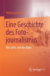 Book cover of Eine Geschichte des Fotojournalismus by Wolfgang Pensold