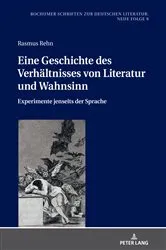 Book cover of Eine Geschichte des Verhaeltnisses von Literatur und Wahnsinn by Ralph Köhnen