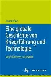Book cover of Eine globale Geschichte von Kriegsführung und Technologie by Kaushik Roy