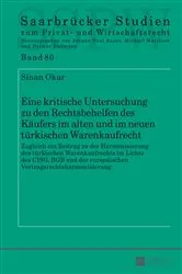 Book cover of Eine kritische Untersuchung zu den Rechtsbehelfen des Kaeufers im alten und im neuen tuerkischen Warenkaufrecht by Unknown