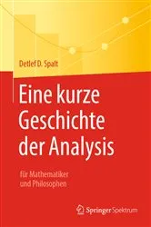 Book cover of Eine kurze Geschichte der Analysis by Detlef D. Spalt