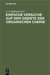 Book cover of Einfache Versuche auf dem Gebiete der organischen Chemie (9th ed.) by A. F. Holleman