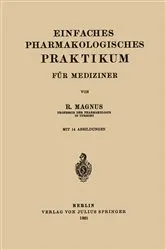 Book cover of Einfaches Pharmakologisches Praktikum für Mediziner by R. Magnus