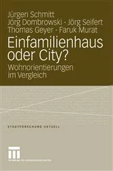 Book cover of Einfamilienhaus oder City? by Jürgen Schmitt