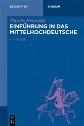 Book cover of Einführung in das Mittelhochdeutsche (4th ed.) by Thordis Hennings