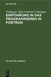 Book cover of Einführung in das Programmieren in FORTRAN (6th ed.) by Wolfgang E. Spieß