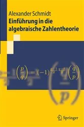 Book cover of Einführung in die algebraische Zahlentheorie by Alexander Schmidt