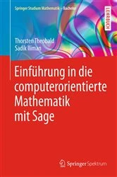 Book cover of Einführung in die computerorientierte Mathematik mit Sage by Thorsten Theobald