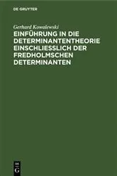 Book cover of Einführung in die Determinantentheorie einschließlich der Fredholmschen Determinanten (3rd ed.) by Gerhard Kowalewski