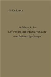 Book cover of Einführung in die Differential- und Integralrechnung nebst Differentialgleichungen by F. L. Kohlrausch
