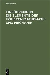Book cover of Einführung in die Elemente der höheren Mathematik und Mechanik by Hans Lorenz