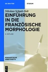 Book cover of Einführung in die französische Morphologie (4th ed.) by Nikolaus Schpak-Dolt