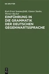 Book cover of Einführung in die Grammatik der deutschen Gegenwartssprache (3rd ed.) by Karl-Ernst Sommerfeldt