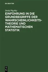 Book cover of Einführung in die Grundbegriffe der Wahrscheinlichkeitstheorie und mathematischen Statistik by Detlef Plachky