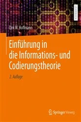 Book cover of Einführung in die Informations- und Codierungstheorie (2nd ed.) by Dirk W. Hoffmann