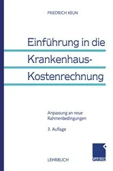Book cover of Einführung in die Krankenhaus-Kostenrechnung (3rd ed.) by Friedrich Keun