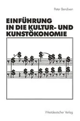 Book cover of Einführung in die Kultur- und Kunstökonomie by Peter Bendixen