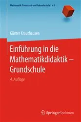 Book cover of Einführung in die Mathematikdidaktik – Grundschule (4th ed.) by Günter Krauthausen