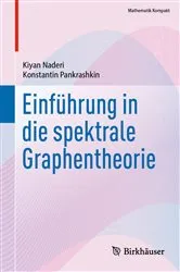 Book cover of Einführung in die spektrale Graphentheorie by Kiyan Naderi