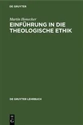 Book cover of Einführung in die Theologische Ethik by Martin Honecker