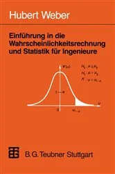 Book cover of EinfÃ¼hrung in die Wahrscheinlichkeitsrechnung und Statistik fÃ¼r Ingenieure (3rd ed.) by Hubert Weber