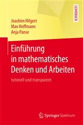 Book cover of Einführung in mathematisches Denken und Arbeiten by Joachim Hilgert