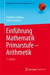 Book cover of Einführung Mathematik Primarstufe - Arithmetik (2nd ed.) by Friedhelm Padberg