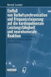 Book cover of Einfluß von Vorhofsynchronisation und Frequenzsteigerung auf die kardiopulmonale Leistungsfähigkeit und neurohumorale Reaktion by B. Lemke