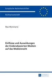 Book cover of Einfluesse und Auswirkungen der Evidenzbasierten Medizin auf das Medizinrecht by Max Mommertz