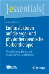 Book cover of Einflussfaktoren auf die ergo- und physiotherapeutische Narbentherapie by Bianca Peters