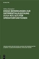 Book cover of Einige Bemerkungen zur Differentialgleichung X’(t)= P(t) X(t) für Operatorfunktionen by Hellmut Baumgärtel