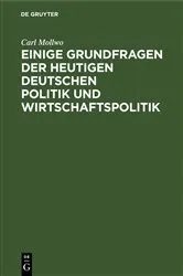Book cover of Einige Grundfragen der heutigen deutschen Politik und Wirtschaftspolitik by Carl Mollwo