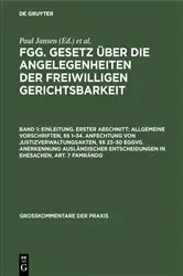 Book cover of Einleitung. Erster Abschnitt: Allgemeine Vorschriften, §§ 1–34. Anfechtung von Justizverwaltungsakten, §§ 23–30 EGGVG. Anerkennung ausländischer Entscheidungen in Ehesachen, Art. 7 FamRÄndG (2nd ed.) by Unknown