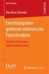 Book cover of Einrichtungsübergreifende elektronische Patientenakten by Uwe Klaus Schneider