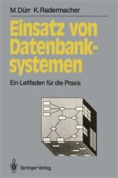 Book cover of Einsatz von Datenbanksystemen by Martin DÃ¼rr