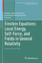 Book cover of Einstein Equations: Local Energy, Self-Force, and Fields in General Relativity by Sergio Luigi Cacciatori