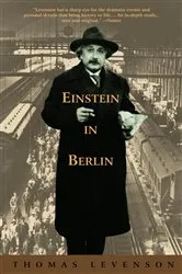 Book cover of Einstein in Berlin by Thomas Levenson
