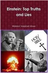 Book cover of Einstein: Top Truths and Lies by Waldon Volpiceli