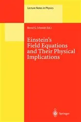 Book cover of Einstein’s Field Equations and Their Physical Implications by Bernd G. Schmidt