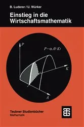 Book cover of Einstieg in die Wirtschaftsmathematik (3rd ed.) by Bernd Luderer