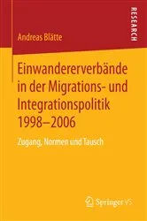 Book cover of Einwandererverbände in der Migrations- und Integrationspolitik 1998-2006 by Andreas Blätte