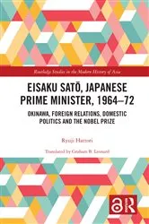 Book cover of Eisaku Sato, Japanese Prime Minister, 1964-72 by Ryuji Hattori