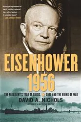 Book cover of Eisenhower 1956 by David A. Nichols