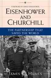 Book cover of Eisenhower and Churchill by James C. Humes
